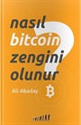 Nasıl Bitcoin Zengini Olunur ?