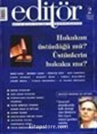 Editör Aylık Kitap Kültür ve Düşünce Dergisi Haziran 2002 Sayı: 2