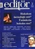Editör Aylık Kitap Kültür ve Düşünce Dergisi Haziran 2002 Sayı: 2
