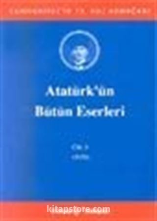 Atatürk'ün Bütün Eserleri / 8. Cilt