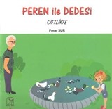Peren ile Dedesi Çiftlikte