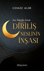 Son Nebi'nin İzinde Diriliş Neslinin İnşası