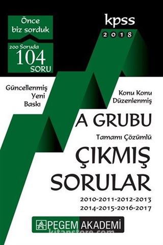 2018 KPSS A Grubu Konu Konu Düzenlenmiş Tamamı Çözümlü 2010 - 2017 Çıkmış Sorular