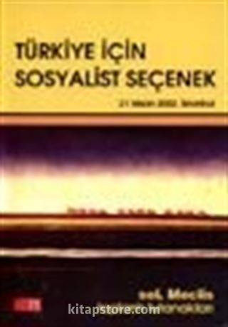 Türkiye İçin Sosyalist Seçenekler Sol Meclis Tutanakları