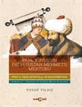 Papa II. Pius'un Fatih Sultan Mehmet'e Mektubu