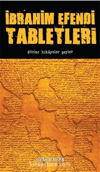 İbrahim Efendi Tabletleri 2 / Şiirler Hikayeler Şeyler