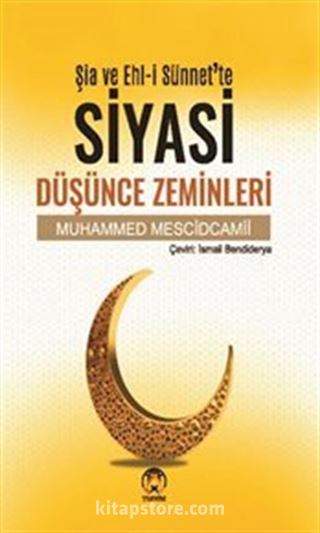 Şia ve Ehl-i Sünnette Siyasi Düşünce Zeminleri