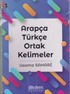 Arapça Türkçe Ortak Kelimeler