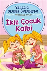 İkiz Çocuk Kalbi / Yaratıcı Okuma Öyküleri 6