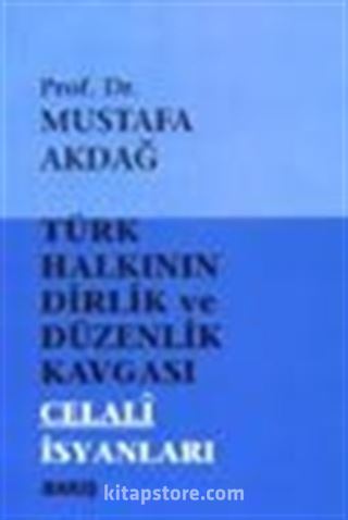 Türk Halkının Dirlik ve Düzenlik Kavgası Celali İsyanları