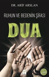 Ruhun ve Bedenin Şifası Dua
