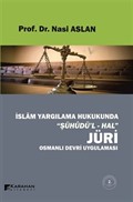 İslam Yargılama Hukukunda Şühud'l-Hal Jüri Osmanlı Devri Uygulaması