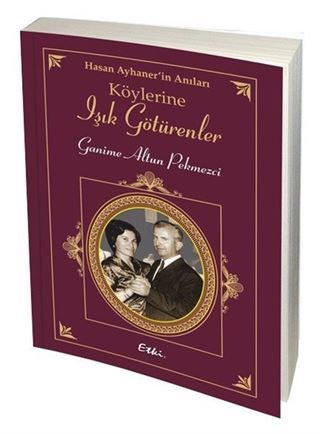 Köylerine Işık Götürenler