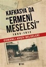 Kafkasya'da Ermeni Meselesi 1895-1912