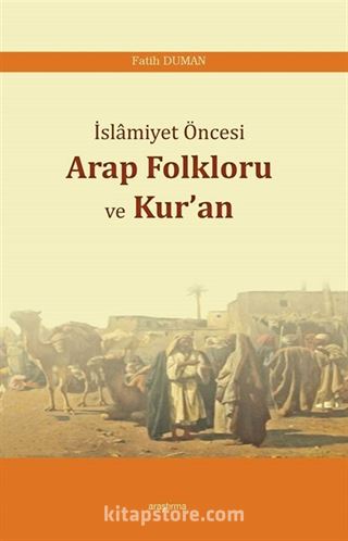 İslamiyet Öncesi Arap Folkloru ve Kur'an