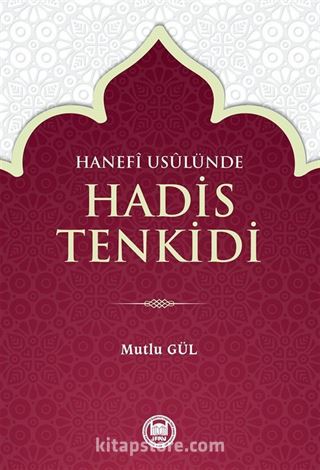 Hanefi Usulünde Hadis Tenkidi