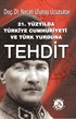 21. Yüzyılda Türkiye Cumhuriyeti ve Türk Yurduna Tehdit