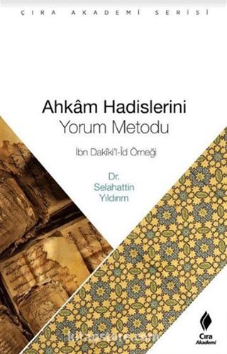 Ahkam Hadisleri Yorum Metodu