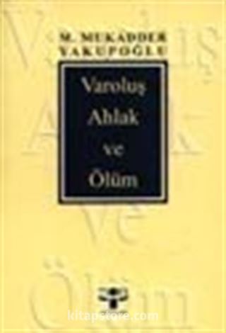 Varoluş Ahlak ve Ölüm