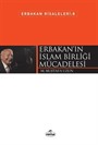 Erbakan'ın İslam Birliği Mücadelesi / Erbakan Risaleleri 8