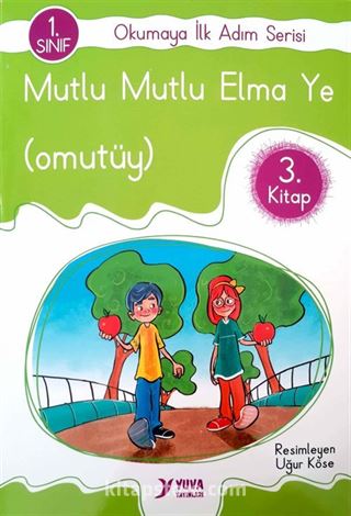 Mutlu Mutlu Elma Ye (omutüy) / Okumaya İlk Adım Serisi 3. Kitap