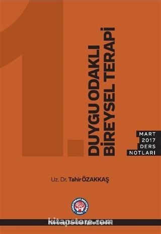 Duygu Odaklı Bireysel Terapi Mart 2017 Ders Notları