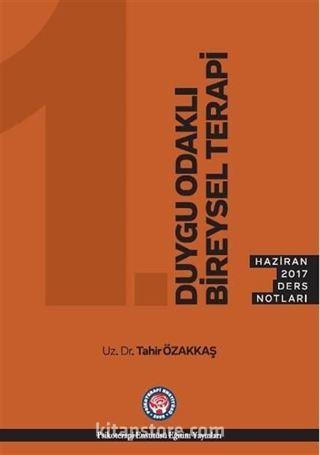 Duygu Odaklı Bireysel Terapi Haziran 2017 Ders Notları