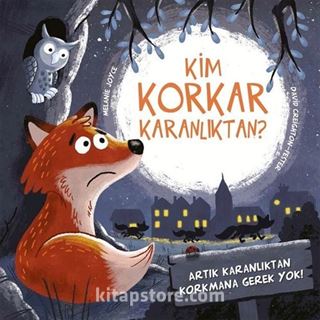 Kim Korkar Karanlıktan?