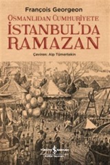 Osmanlıdan Cumhuriyete İstanbul'da Ramazan