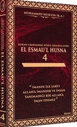 Kur'an-ı Kerim'deki Nüzul Sırasına Göre El Esmau'l Husna 4 (Ciltli)