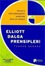 Elliott Dalga Prensipleri Borsa ve Kitle Psikolojisinin Analizinde Farklı Bir Yöntem