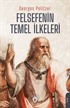 Felsefenin Temel İlkeleri