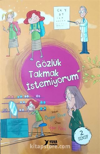Gözlük Takmak İstemiyorum (2. Sınıf)