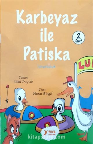 Karbeyaz İle Patiska (2. Sınıf)