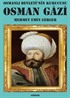 Osmanlı Devleti'nin Kurucusu Osman Gazi