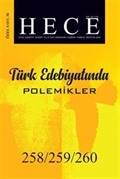 Sayı:258-259-260 2018 Hece Aylık Edebiyat Dergisi Özel Sayısı Dosya: Türk Edebiyatında Polemikler