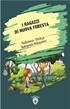 I Ragazzi Di Nuova Foresta (Yeni Ormanın Çocukları) İtalyanca Türkçe Bakışımlı Hikayeler