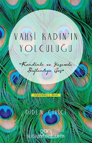 Vahşi Kadın'ın Yolculuğu: Kendinle ve Yaşamla Bağlantıya Geç