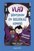 Vlad Dünyanın En Beceriksiz Vampiri 2 / Fantastik Arkadaşlar