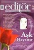 Editör Aylık Kitap Kültür ve Düşünce Dergis Temmuz/Ağustos 2002 Sayı: 3-4