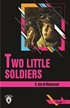 Two Little Soldiers / Stage 1
