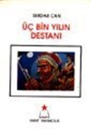 Üç Bin Yılın Destanı
