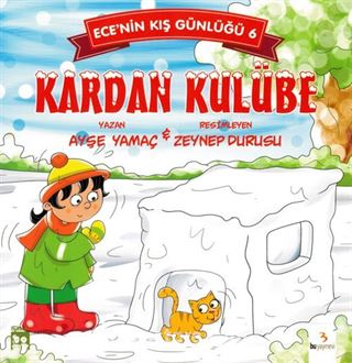 Ece'nin Kış Günlüğü 6 / Kardan Kulübe