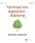 Türkiye'nin Ağaçları Albümü Yapraklı Ağaçlar