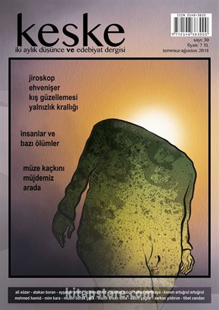 Keşke İki Aylık Düşünce ve Edebiyat Dergisi Sayı:30 Temmuz-Ağustos 2018