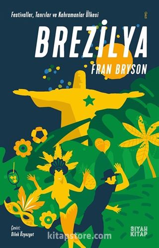 Brezilya / Festivaller,Tanrılar ve Kahramanlar Ülkesi