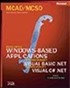 MCAD/MCSD Self-Paced Training Kit: Developing Windows®-Based Applications with Microsoft® Visual Basic® .NET and Microsoft Visual C#(tm) .NET