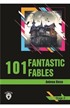 101 Fantastic Fables / Stage 3 (İngilizce Hikaye)