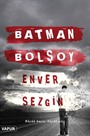 Batman Bolşoy / Büyük Kaçış; Büyük Acı