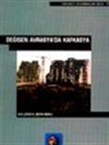 Değişen Avrasya'da Kafkasya
